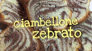 CIAMBELLONE ZEBRATO FATTO IN CASA DA BENEDETTA - Homemade Zebra Cake