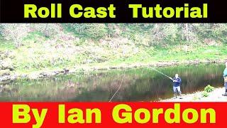 The Roll Cast Double Handed Spey Rod Ian Gordon Style