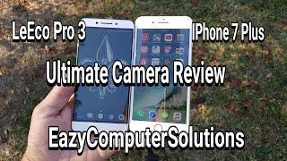 LeEco Le Pro 3 Vs iPhone 7 Plus : Ultimate Camera Comparison | SHOCKING RESULTS !!