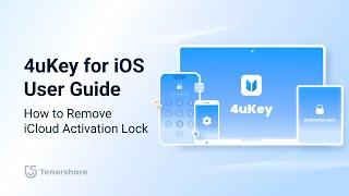 Tenorshare 4uKey 2024 Guide: How to Remove iCloud Activation Lock