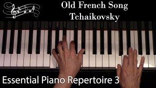 Old French Song, Tchaikovsky (Early-Intermediate Solo) Essential Piano Repertoire Level 3