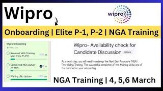 Wipro Onboarding Updates | Elite P-1, P-2 | NGA Training, Candidate Discussion | 4, 5,6 March 2024