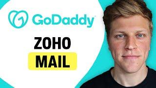 Can GoDaddy Work with Zoho Mail