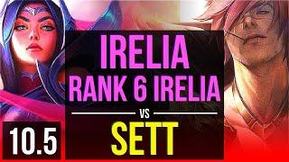 IRELIA vs SETT (TOP) | Rank 6 Irelia, Rank 15, 9 solo kills, Godlike | BR Challenger | v10.5