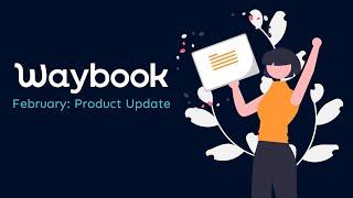 Waybook Feature Releases: Smoother Mobile Experience, Improved Learning Paths and more