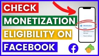 How To Check If A Facebook Page Is Eligible For Monetization? [in 2024]