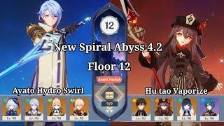 C0 Kamisato Ayato Hydro Swirl & C0 Hu tao Vaporize | New Spiral Abyss 4.2 Floor 12 | Genshin Impact