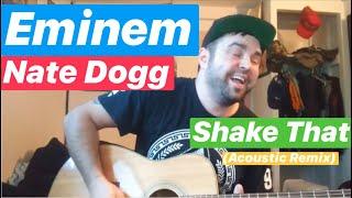 Shake That by Eminem and Nate Dogg COVEr