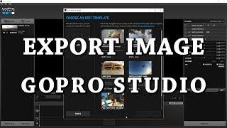 How to Save Still Image From GoPro Studio | Fast and Easy Tutorial