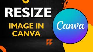 How to Resize Image in Canva || Resize Canva Image Free