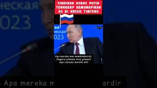 DALEM!! KRITIKAN PEDAS PUTIN KE POLITIK AS DI TIMTENG  #belajarrusiaindonesia #viral  #putin