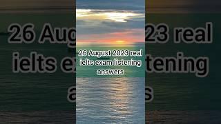 26 August 2023 ielts exam listening answers 26 August 2023 real ielts exam listening answers #ielts