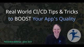 Real World CI/CD Tips and Tricks