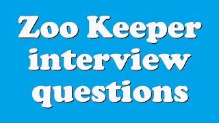 Zoo Keeper interview questions