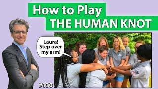 How To Play The Human Knot Game *130