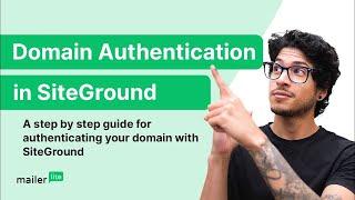 Domain Authentication Made Easy: A Step-by-Step Guide for SiteGround Users