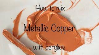 How To Make Metallic Copper Color | Acrylics | ASMR | Color Mixing #46