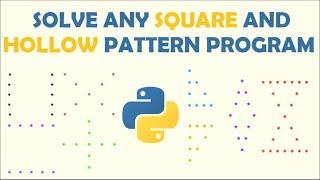 How to solve Square and Hollow pattern programs in Python