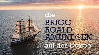 Segeln auf der Brigg Roald Amundsen (Ostsee 2022)