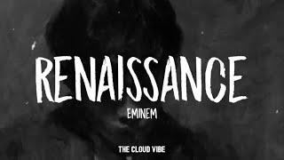 Eminem - Renaissance (Lyrics)