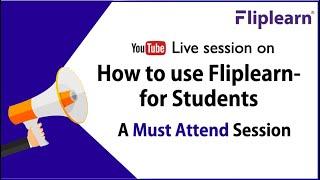 Student Session on How to use Fliplearn