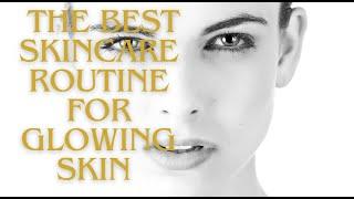 Glow Up: Mastering the Art of Radiant Skin - The Best Skincare Routine