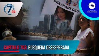 Una madre busca desesperadamente a su hija de quien se perdió rastro en Cartagena - Séptimo Día