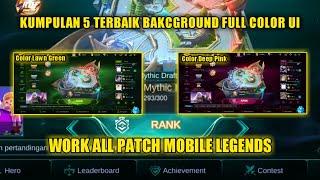 Kumpulan 5 Terbaik Background ML Full color UI Work all patch Mobile legends #74