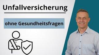 Unfallversicherung ohne Gesundheitsfragen - sinnvoll -