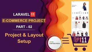 02. Laravel 11 E-Commerce Project - Project & Layout Setup