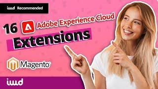 Top 16 Adobe Commerce (Powered by Magento) Extensions