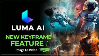 Unlock Mind-Blowing Video Transitions with Luma AI's Keyframe Feature!