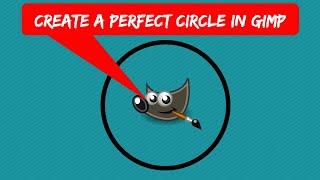 How to Create a Perfect Circle in GIMP || GIMP Tutorial