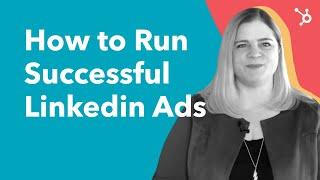 How to Run Successful LinkedIn Ads [Guide]