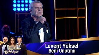 Levent Yüksel - BENİ UNUTMA