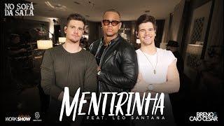 Breno e Caio Cesar - Mentirinha Feat. Léo Santana #mentirinha