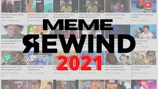 2021 Meme Rewind (A Meme Year in Review)