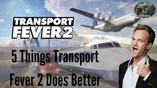 Transport Fever 2 -  5 Things Transport Fever 2 Does Better Than Transport Fever 1