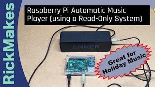 Raspberry Pi Automatic Music Player (using a Read-Only System)