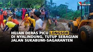 Hujan Deras Picu Longsor di Nyalindung, Tutup Sebagian Jalan Sukabumi-Sagaranten