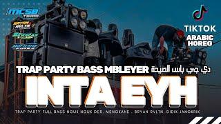 DJ INTA EYH TRAP PARTY PARADISE BASS NGUK - TIKTOK VIRAL - MCSB