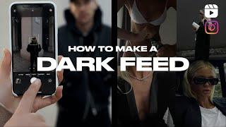 How to Make a Dark Instagram Feed + Reels