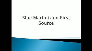 Blue Martini and First Source power point I JMTechTutorial