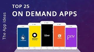 On Demand App Ideas | Top 25 App Ideas
