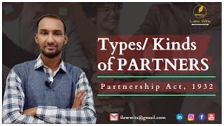 Types / Kinds of Partners | Partnership Act, 1932 | @LawWits