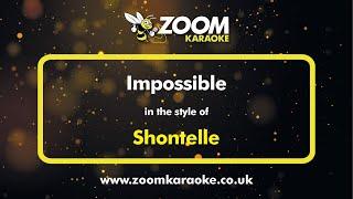 Shontelle - Impossible - Karaoke Version from Zoom Karaoke