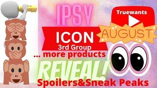 IPSY August 2024  Spoiler ICON Box 3rd Group of Products Reveal SneakPeek! Informative