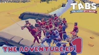 TABS - Starting The Adventure Campaign Episode 1 - Totally Accurate Battle Simulator