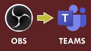 How to use OBS Virtual Camera in Microsoft Teams meetings