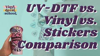 UV DTF Vs Vinyl & Stickers Comparison // Which One Should You Use?